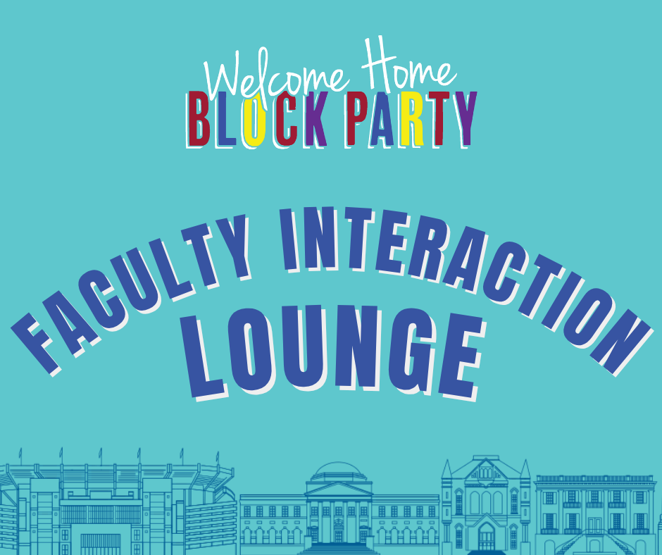 Welcome Home Block Party Faculty Interaction Lounge